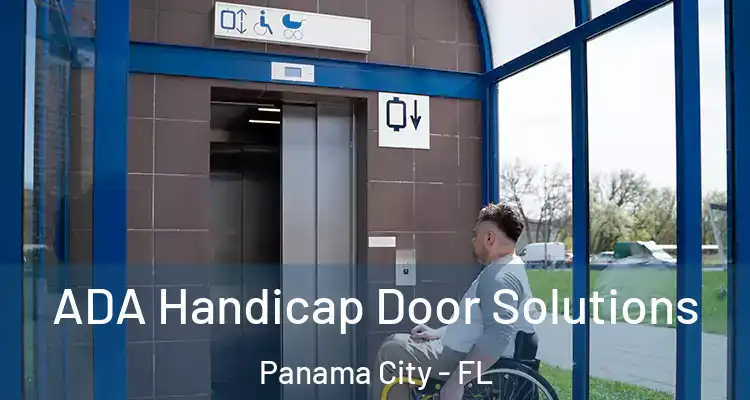 ADA Handicap Door Solutions Panama City - FL