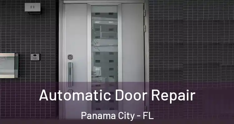 Automatic Door Repair Panama City - FL
