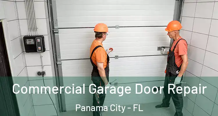 Commercial Garage Door Repair Panama City - FL