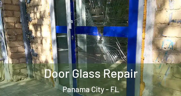 Door Glass Repair Panama City - FL