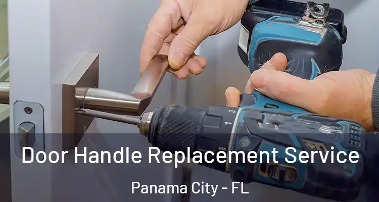Door Handle Replacement Service Panama City - FL