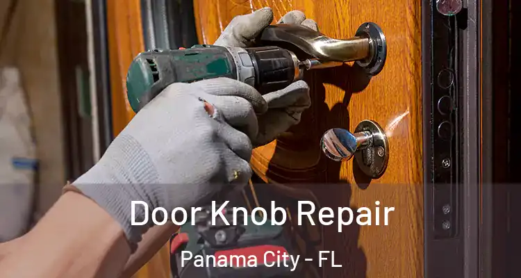 Door Knob Repair Panama City - FL