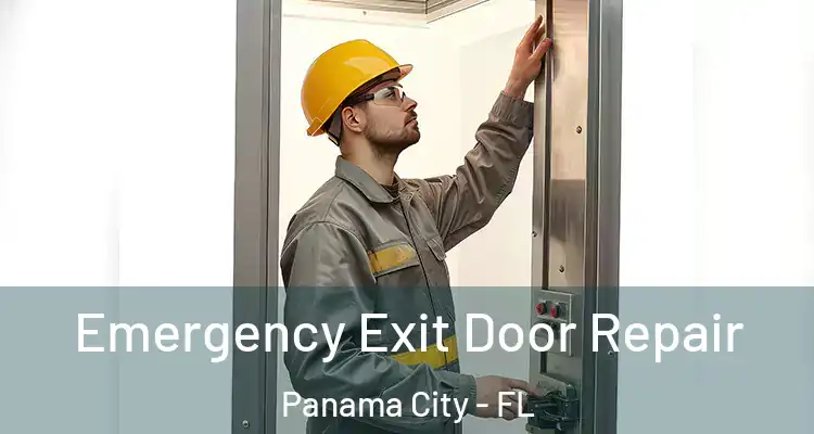 Emergency Exit Door Repair Panama City - FL