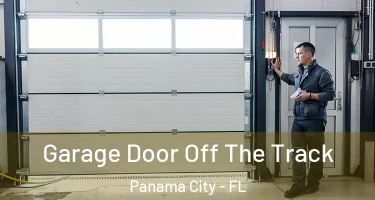 Garage Door Off The Track Panama City - FL