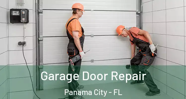 Garage Door Repair Panama City - FL