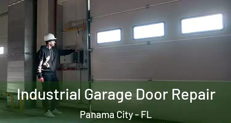 Industrial Garage Door Repair Panama City - FL