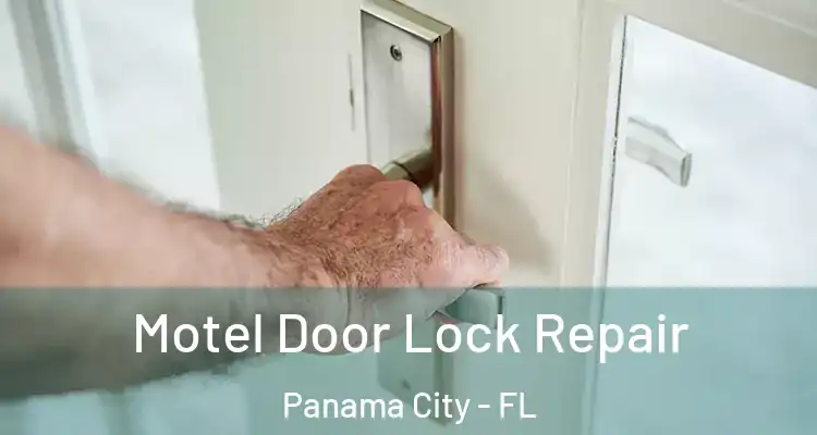 Motel Door Lock Repair Panama City - FL