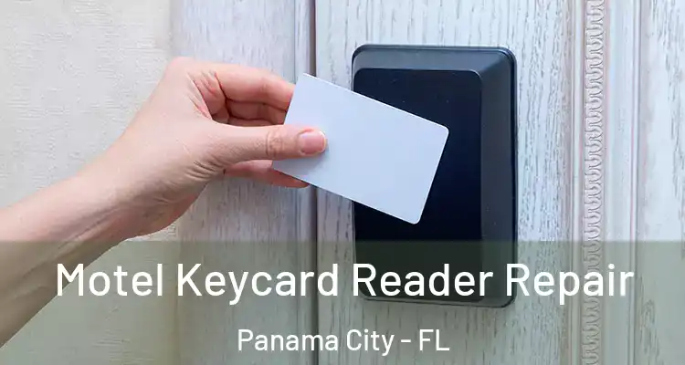 Motel Keycard Reader Repair Panama City - FL