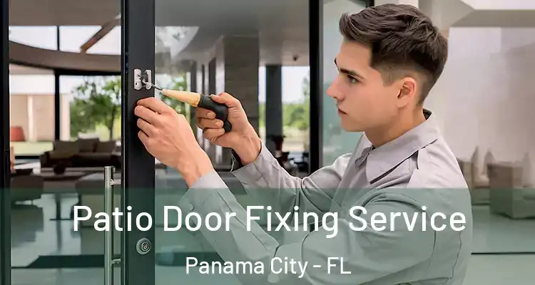 Patio Door Fixing Service Panama City - FL