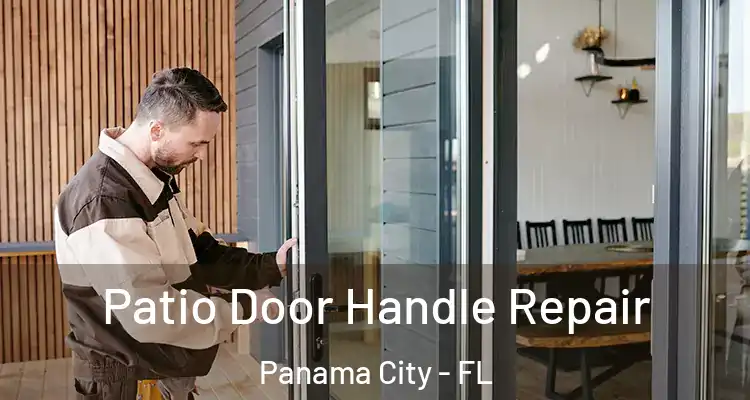 Patio Door Handle Repair Panama City - FL