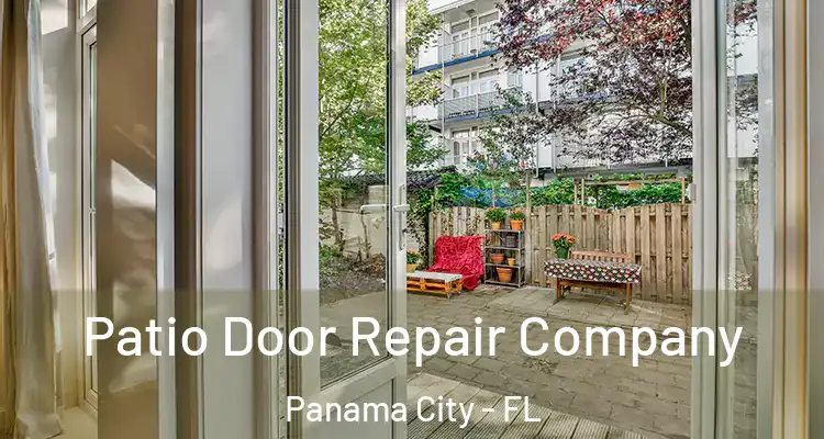 Patio Door Repair Company Panama City - FL