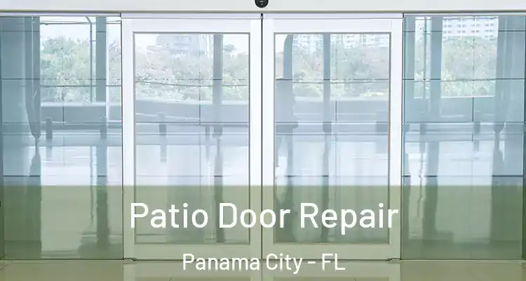 Patio Door Repair Panama City - FL
