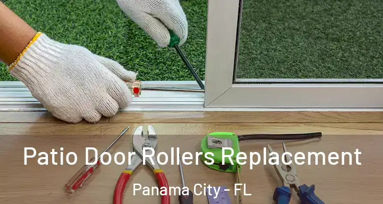 Patio Door Rollers Replacement Panama City - FL