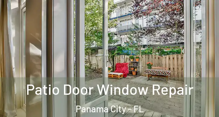 Patio Door Window Repair Panama City - FL