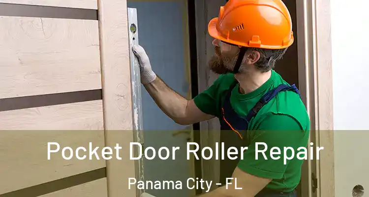 Pocket Door Roller Repair Panama City - FL