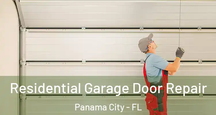 Residential Garage Door Repair Panama City - FL