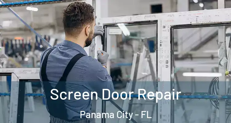 Screen Door Repair Panama City - FL