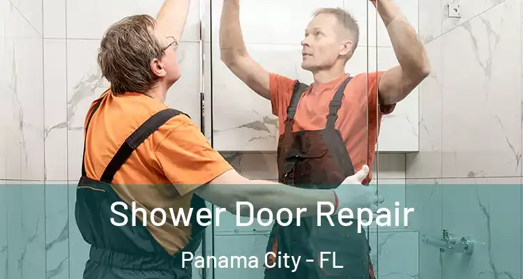 Shower Door Repair Panama City - FL