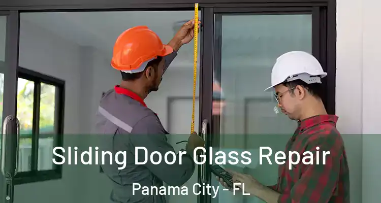 Sliding Door Glass Repair Panama City - FL