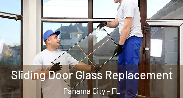 Sliding Door Glass Replacement Panama City - FL