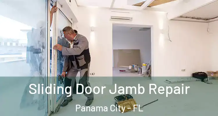 Sliding Door Jamb Repair Panama City - FL