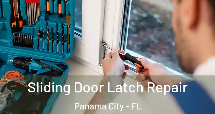 Sliding Door Latch Repair Panama City - FL