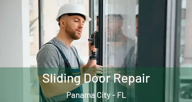 Sliding Door Repair Panama City - FL