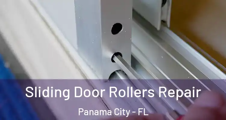 Sliding Door Rollers Repair Panama City - FL