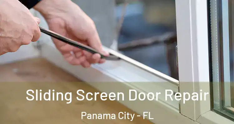 Sliding Screen Door Repair Panama City - FL